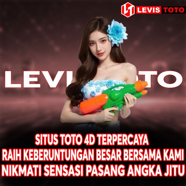 LEVISTOTO | Link Bandar Toto Macau Aman & Terpercaya